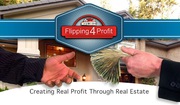 Flipping 4 Profit: Creating Real Profit through Real Estate
